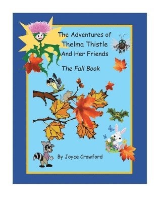 bokomslag The Fifth Adventures of Thelma Thistle and Her Friends - The Fall Book