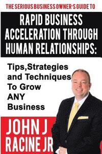 bokomslag Rapid Business Acceleration Through Human Relationships