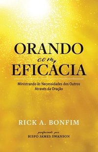 bokomslag ORANDO com EFICÁCIA: Ministrando às Necessidades dos Outros Através da Oração