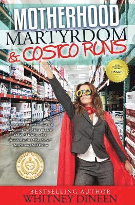 Whitney Dineen - Motherhood Martyrdom & Costco Runs, Häftad