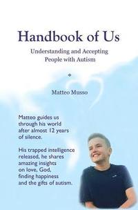 bokomslag Handbook of Us: Understanding and Accepting People with Autism