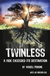 bokomslag Twinless: A Ride Exceeded Its Destination