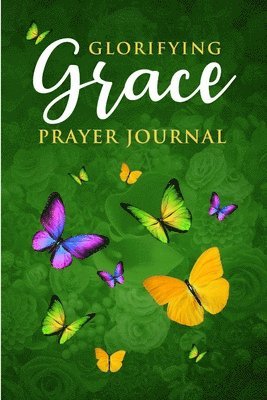 bokomslag Glorifying Grace Prayer Journal