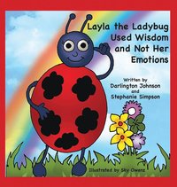 bokomslag Layla the Ladybug Used Wisdom and Not Her Emotions