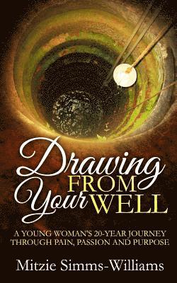 Mitzie Simms-Williams - Drawing From Your Well, Häftad