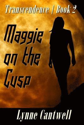 Lynne Cantwell - Maggie on the Cusp: Transcendence Book 2, Häftad