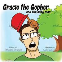 bokomslag Gracie the Gopher and the Silly Man
