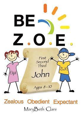 Marybeth Clare - Be Z.O.E. 1-3 John Ages 8-10, Häftad