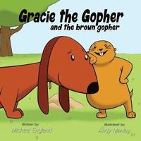 bokomslag Gracie the Gopher and the Brown Gopher