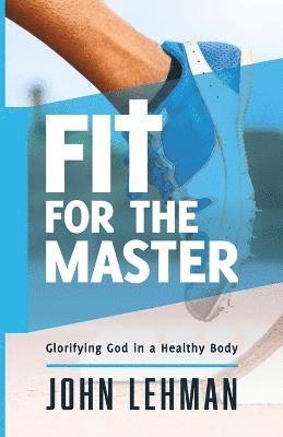 John Lehman - Fit for the Master, Häftad
