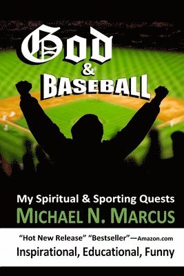 God & Baseball: My Spiritual & Sporting Quests 1