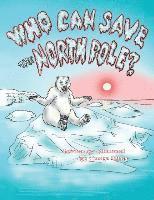 Who Can Save the North Pole? 1