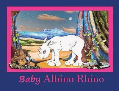 Charles J Ward Jr, Jr. Ward, Charles J., Charles J. Ward jr., Charles J Ward - Baby Albino Rhino, Häftad