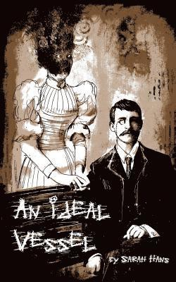 Sarah Hans - An Ideal Vessel, Häftad