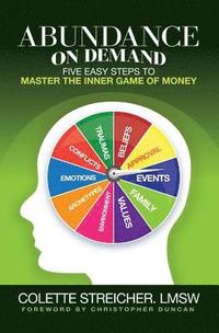 bokomslag Abundance on Demand: Five Easy Steps to Master the Inner Game of Money