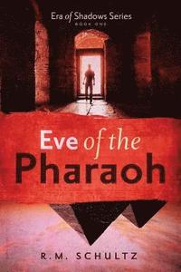 bokomslag Eve of the Pharaoh: Historical Adventure and Mystery