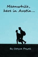 Cetywa Powell - Meanwhile, Here in Austin, Häftad