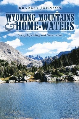 bokomslag Wyoming Mountains & Home-waters