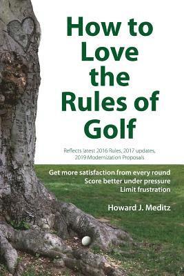 Howard J. Meditz - How to Love the Rules of Golf, Häftad