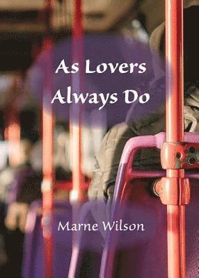 As Lovers Always Do