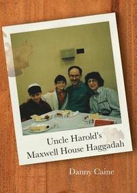 bokomslag Uncle Harold's Maxwell House Haggadah