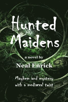 Neal Enrick - Hunted Maidens, Häftad