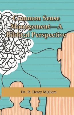 bokomslag Common Sense Management: A Biblical Perspective