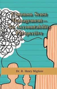 bokomslag Common Sense Management: An Accountability Approach