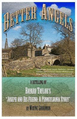 bokomslag Better Angels: A Retelling of Bayard Taylor's Joseph and His Friend: A Pennsylvania Story