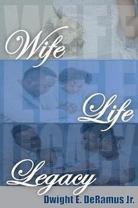 bokomslag Wife, Life, and Legacy