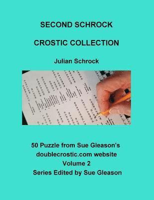 Second Schrock Crostic Collection: 50 Puzzles from Sue Gleason's doublecrostic.com website 1