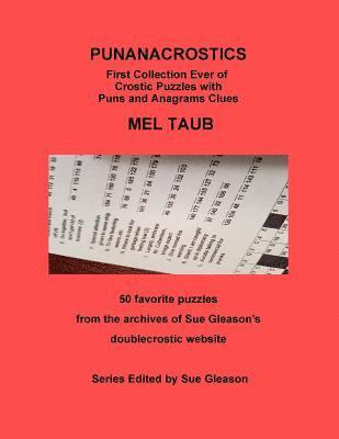 PUNANACROSTICS - First collection ever of Crostic puzzles with Puns and Anagrams clues: PUNANACROSTICS First collection ever of Crostic puzzles with P 1