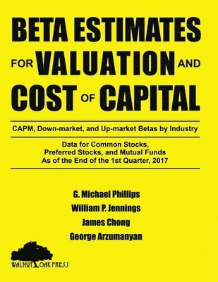 Beta Estimates for Valuation and Cost of Capital, As of the End of 1st Quarter, 2017 1
