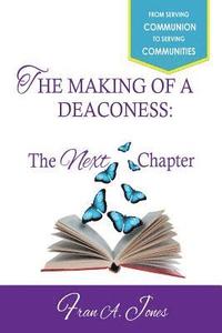 bokomslag The Making of a Deaconess: The Next Chapter