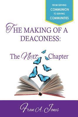 bokomslag The Making of a Deaconess: The Next Chapter