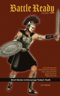 bokomslag Battle Ready - Volume 3: Feet Fitted with the Gospel of Peace