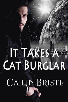 bokomslag It Takes a Cat Burglar: A Thief in Love Suspense Romance