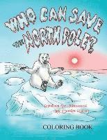 bokomslag Who Can Save the North Pole Coloring Book