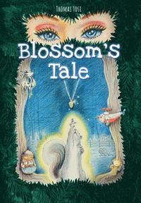 bokomslag Blossom's Tale