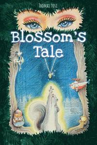 bokomslag Blossom's Tale