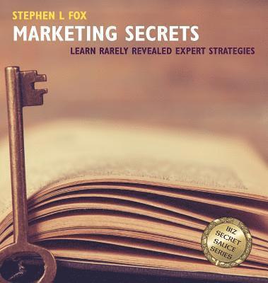 Stephen L Fox - Marketing Secrets, Inbunden