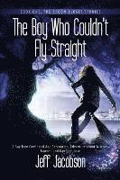 bokomslag The Boy Who Couldn't Fly Straight: A Gay Teen Coming of Age Paranormal Adventure about Witches, Murder, and Gay Teen Love