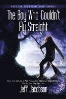 bokomslag The Boy Who Couldn't Fly Straight: A Gay Teen Coming of Age Paranormal Adventure about Witches, Murder, and Gay Teen Love