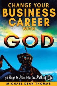 bokomslag Change Your Business Career with God