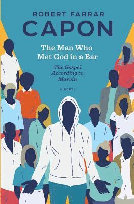 bokomslag The Man Who Met God in a Bar: The Gospel According to Marvin