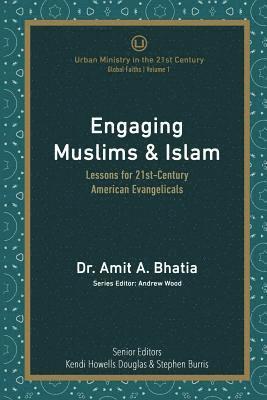 bokomslag Engaging Muslims & Islam: Lessons for 21st-Century American Evangelicals