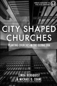 bokomslag City Shaped Churches: Planting Churches in a Global Era