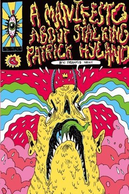 Manifesto About Stalking Patrick Hyland