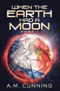 bokomslag When the Earth Had a Moon (Part 1)