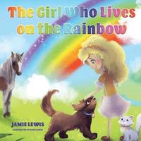 bokomslag The Girl Who Lives On The Rainbow